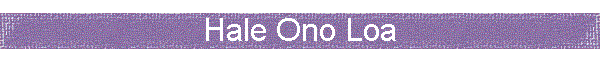 Hale Ono Loa