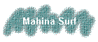 Mahina Surf