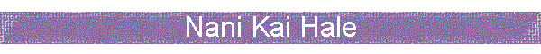Nani Kai Hale