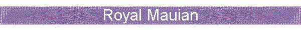 Royal Mauian